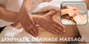 Lymphatic Drainage Massage