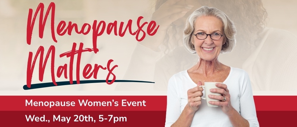 Menopause Matters Menopause Women's Event - CHFC event image 1000x430px